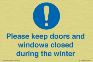 Please keep doors and windows closed during the winter